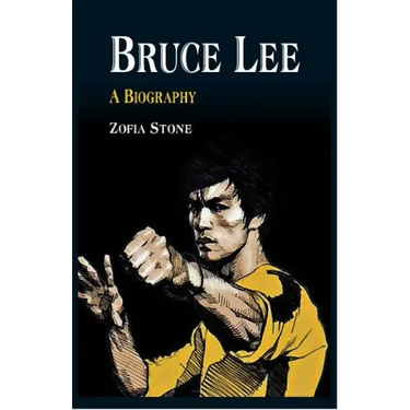 Bruce Lee: A Biography