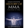 Saleh Stevens' History of MMA: From Rome to Today