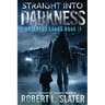 Straight Into Darkness