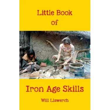 Little book of Iron Age Skills: Updated & reformatted