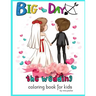 Big Day The wedding Coloring book for kids