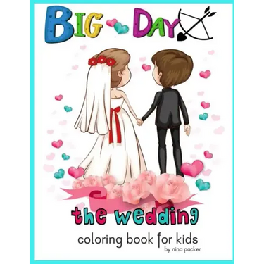 Big Day The wedding Coloring book for kids
