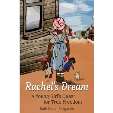 Rachel's Dream: A Young Girl's Quest for True Freedom