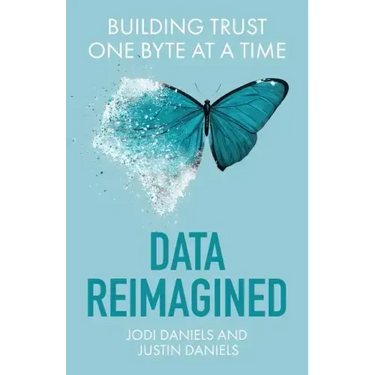 Data Reimagined: Building Trust One Byte at a Time