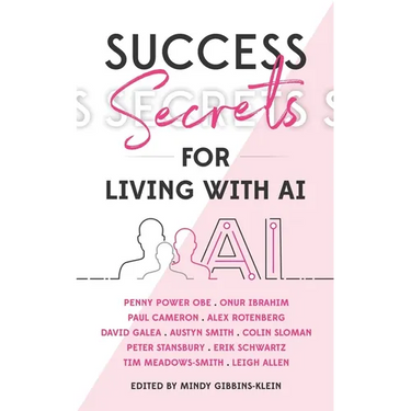 Success Secrets for Living with AI