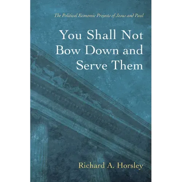 You Shall Not Bow Down and Serve Them