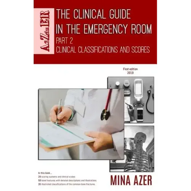 The Clinical Guide in the Emergency Room: Part 2: Clinical Classifications and Scores
