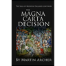 The Magna Carta Decision: A Novel of Medieval England