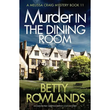 Murder in the Dining Room: An absolutely gripping British cozy mystery