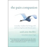 The Pain Companion: Everyday Wisdom for Living with and Moving Beyond Chronic Pain