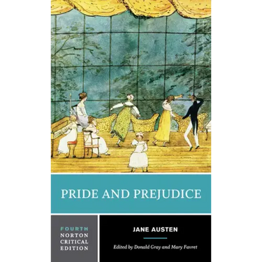 Pride and Prejudice: A Norton Critical Edition
