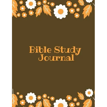 Bible Study Journal: Daily Scripture Notes, Write & Record Prayer & Praise, Christian Notebook