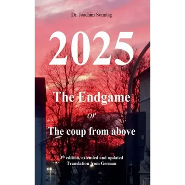 2025 - The endgame: or The coup from above