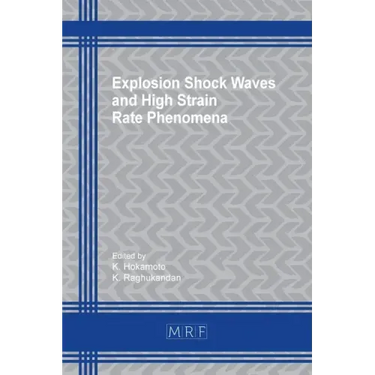 Explosion Shock Waves and High Strain Rate Phenomena