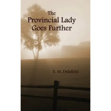 The Provincial Lady Goes Further, (Fully Illustrated)