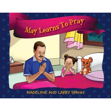 May Learns To Pray