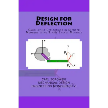 Design for Deflection: Calculating Deflections in Slender Member using Strain Energy Methods