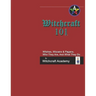 Witchcraft 101: Witches, Wiccans & Pagans, Who They Are, And What They Do