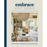 Embrace Your Space: Organizing Ideas and Stylish Upgrades for Every Room on Any Budget
