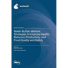 Water Buffalo Welfare, Strategies to Improve Health, Behavior, Productivity, and Food Quality and Safety