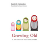 Growing Old: A Journey of Self-Discovery
