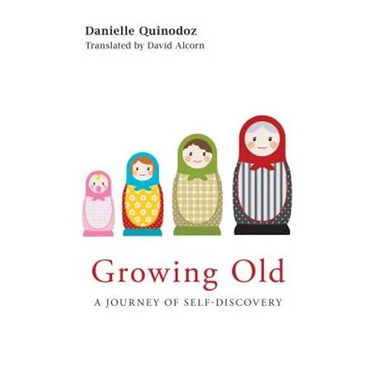 Growing Old: A Journey of Self-Discovery