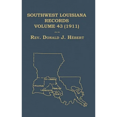Southwest Louisiana Records Volume 43(XLIII), 1911