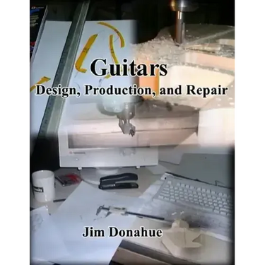 Guitars: Design, Production, and Repair
