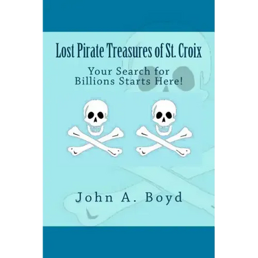 Lost Pirate Treasures of St. Croix