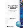 New Applications of Electron Spin Resonance: Dating, Dosimetry and Microscopy