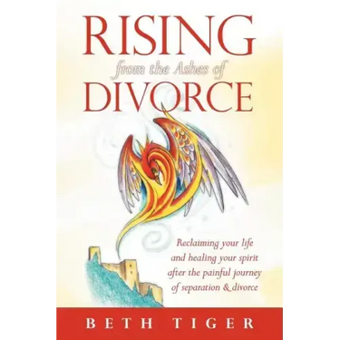 Rising from the Ashes of Divorce: Book One in the Flying Solo Series