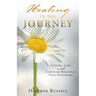 Healing in the Journey: Living Life with Complex Regional Pain Syndrome