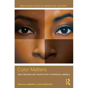 Color Matters: Skin Tone Bias and the Myth of a Postracial America