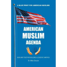 American Muslim Agenda: Muslims Together Building a Cohesive America