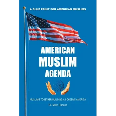 American Muslim Agenda: Muslims Together Building a Cohesive America