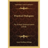 Practical Dialogues: For School Entertainment (1918)
