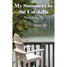 My Summers in the Catskills