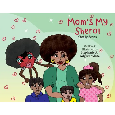 Mom's My Shero!