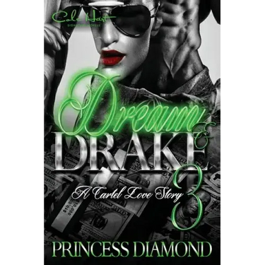 Dream & Drake 3: A Cartel Love Story