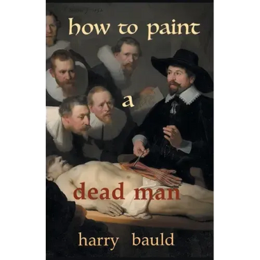 How to Paint a Dead Man
