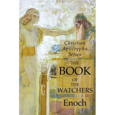 The Book of the Watchers: Christian Apocrypha Series