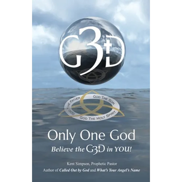 Only One God: Believe in the G3D in YOU!