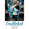 Trafficked