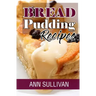 Bread Pudding Recipes