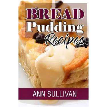 Bread Pudding Recipes