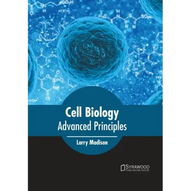 Cell Biology: Advanced Principles