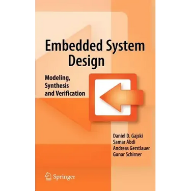 Embedded System Design: Modeling, Synthesis and Verification