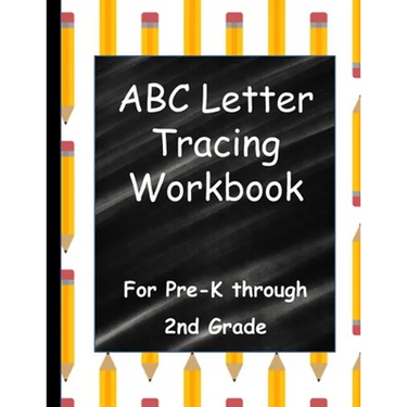 ABC Letter Tracing Workbook: For Pre-K through 2nd Grade
