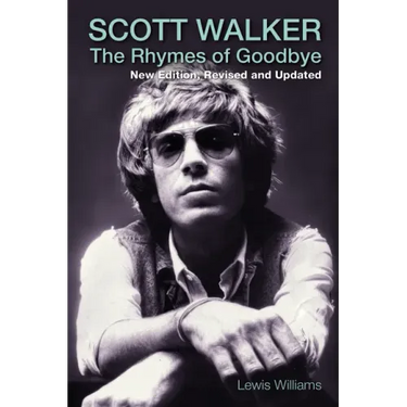 Scott Walker: The Rhymes of Goodbye