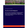 The Life of Josiah Wedgwood: from his private correspondence and family papers in the possession of Joseph Mayer, F. Wedgwood, C. Darwin, Miss Wedgwoo